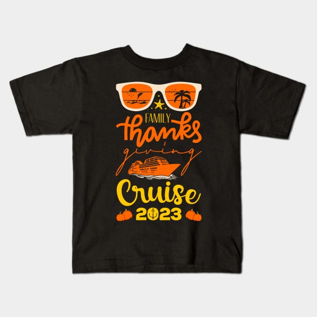 Thanksgiving Cruise 2023 Family Matching Kids T-Shirt by TheVintageChaosCo.